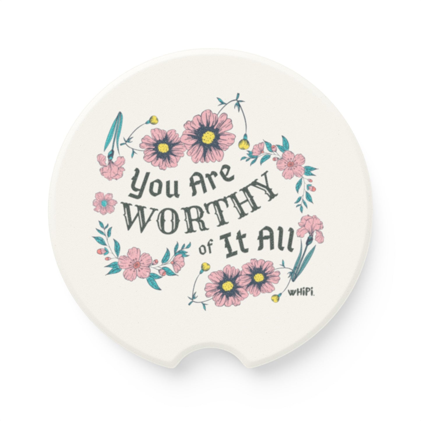 Worthy Of It All  Soapstone Car Coaster