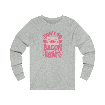 Bacon My Heart Bella Canvas Long Sleeve