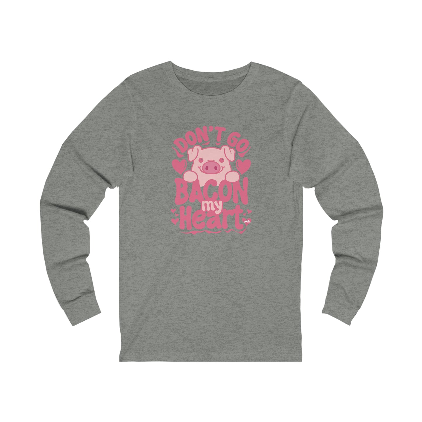 Bacon My Heart Bella Canvas Long Sleeve