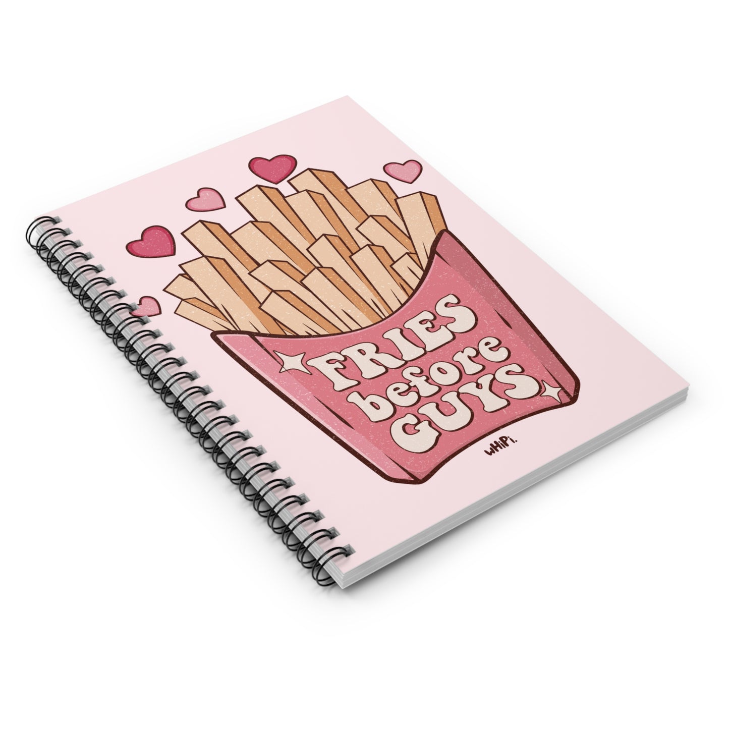 Fries Before Guys  Journal Spiral Notebook - Ruled Line