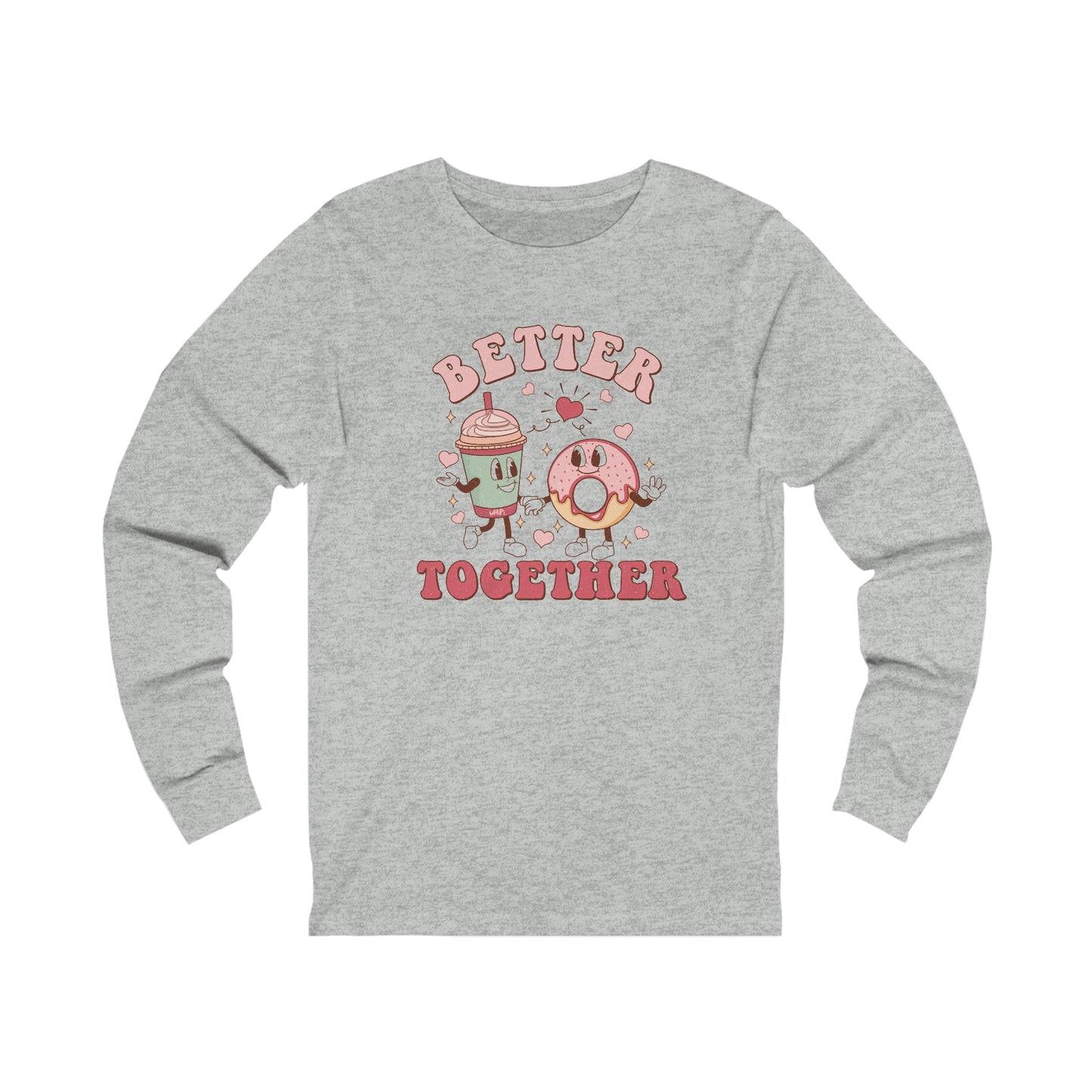 Better Together Bella Canvas Long Sleeve