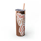 Stay Strong Skinny Tumbler with Straw, 20oz