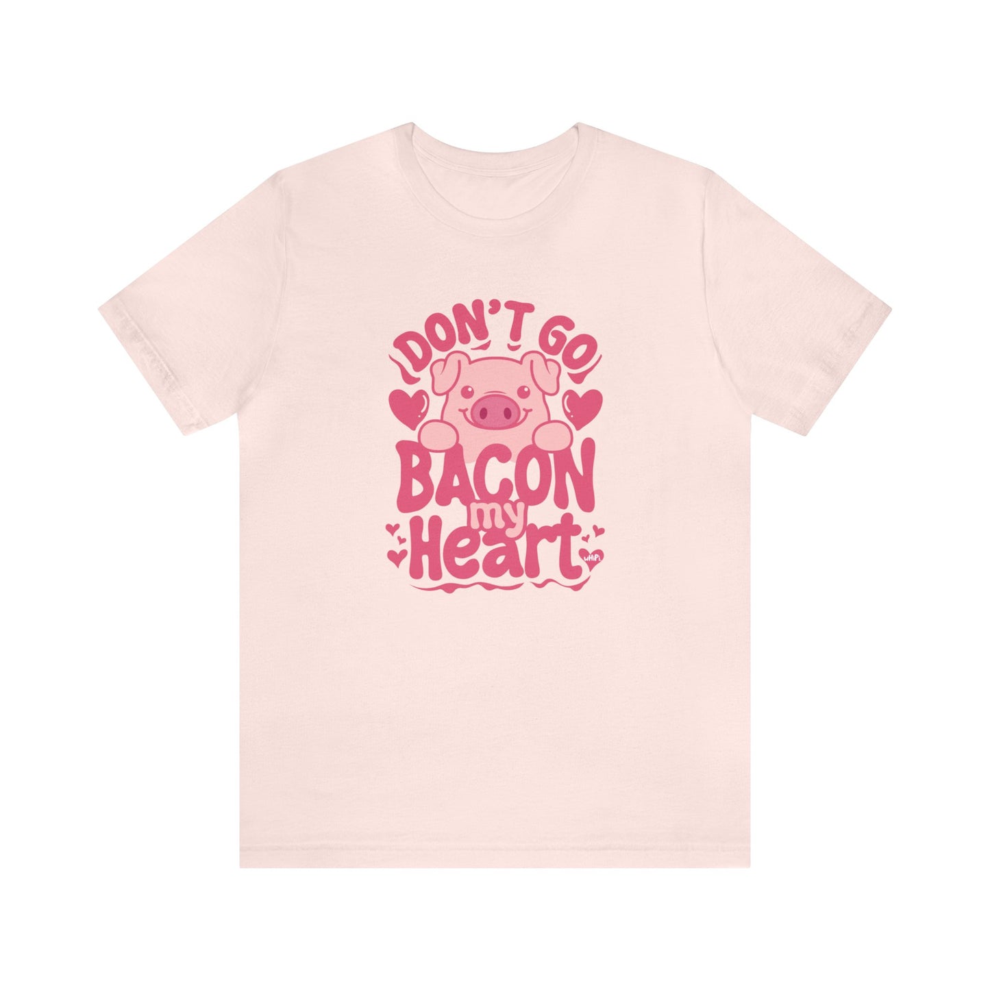 Bacon My Heart Done Bella Canvas Tee