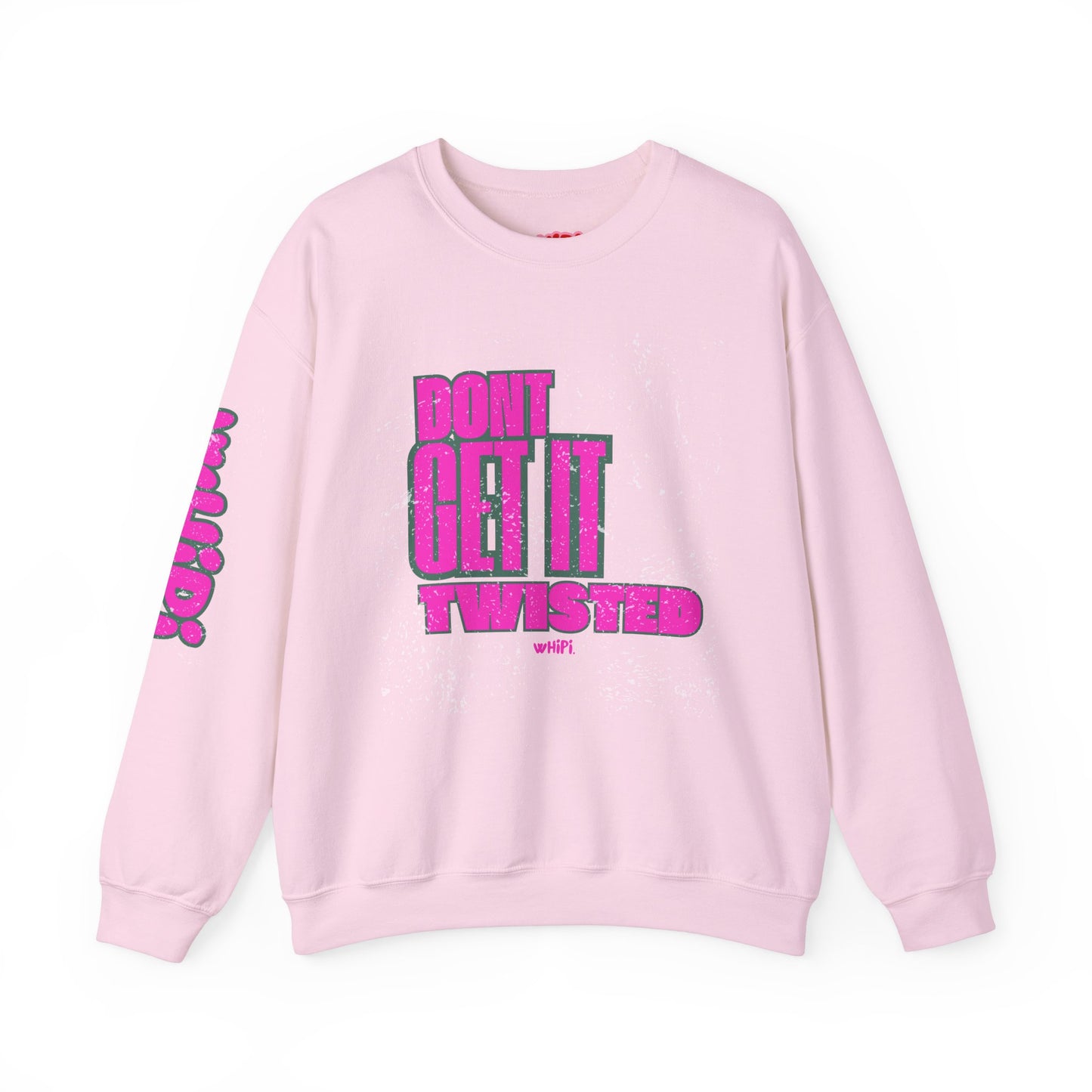 Don't Get It Twisted—Sweatshirt