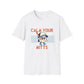 Calm Your Mitts Tee