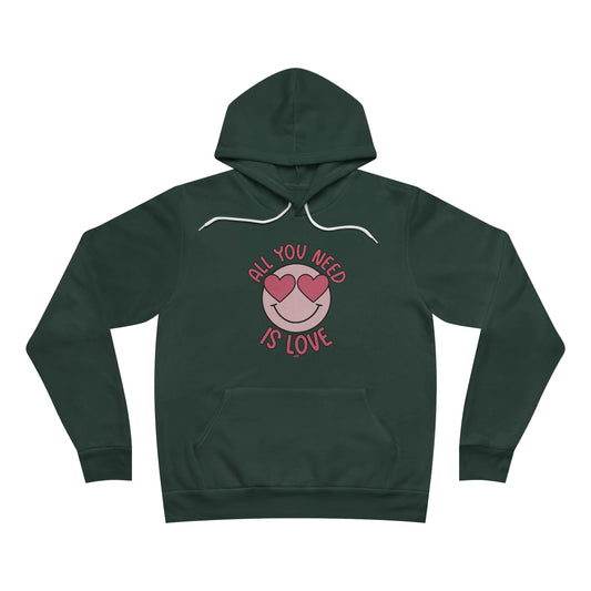 All You Need Is Love Bella Canvas Hoodie