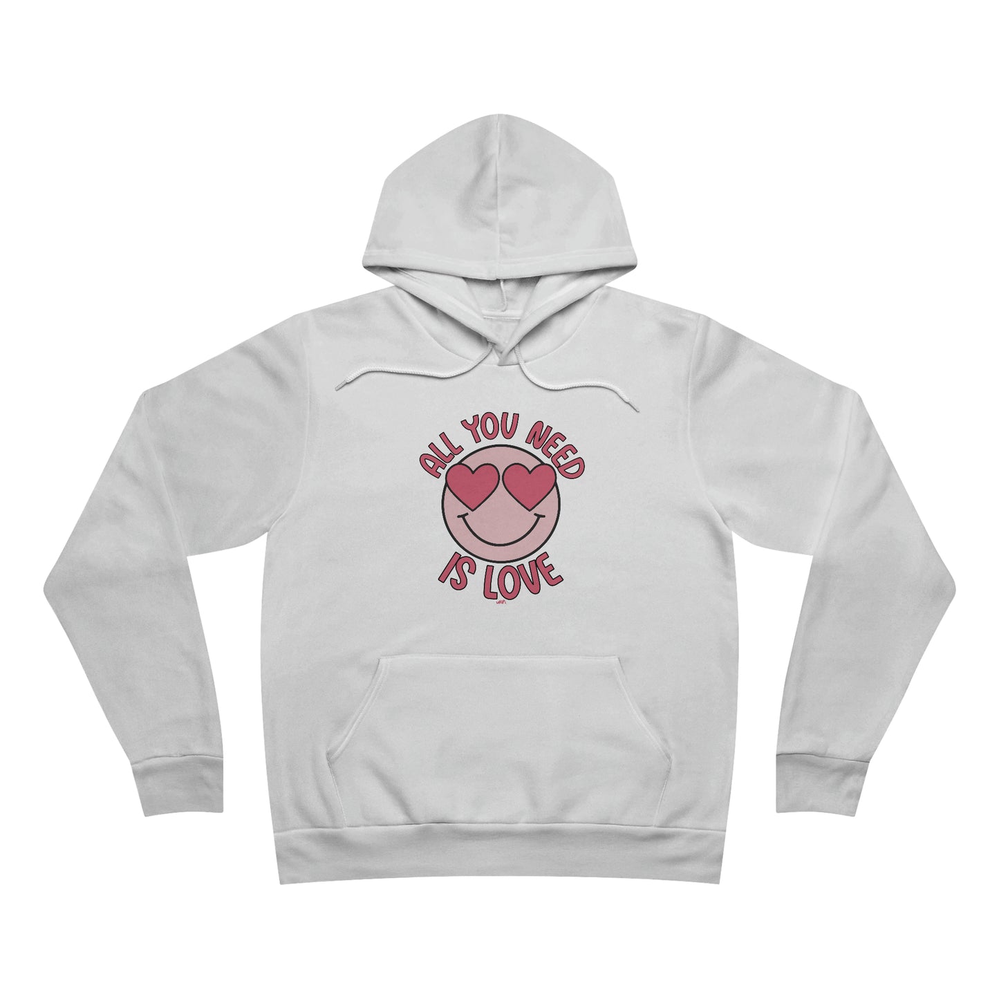 All You Need Is Love Bella Canvas Hoodie