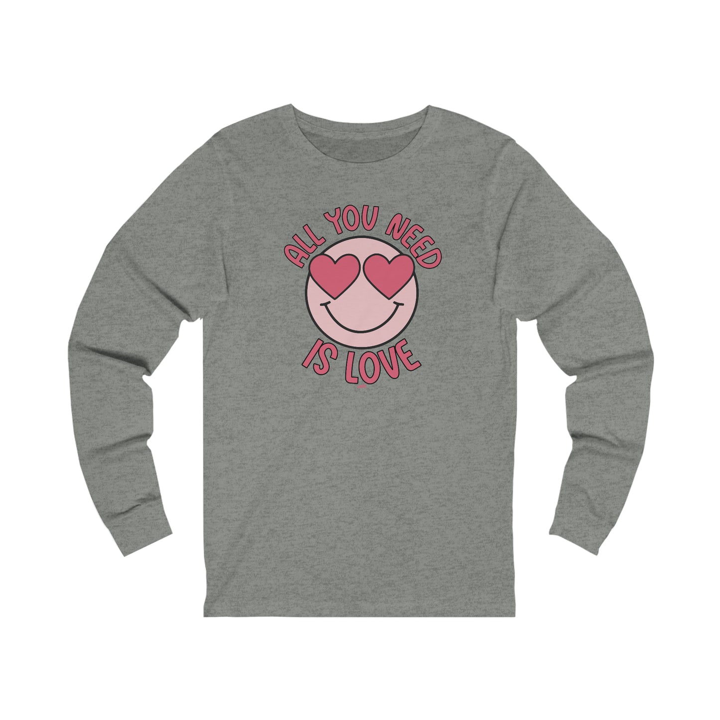 All You Need Is Love Bella Canvas Long Sleeve