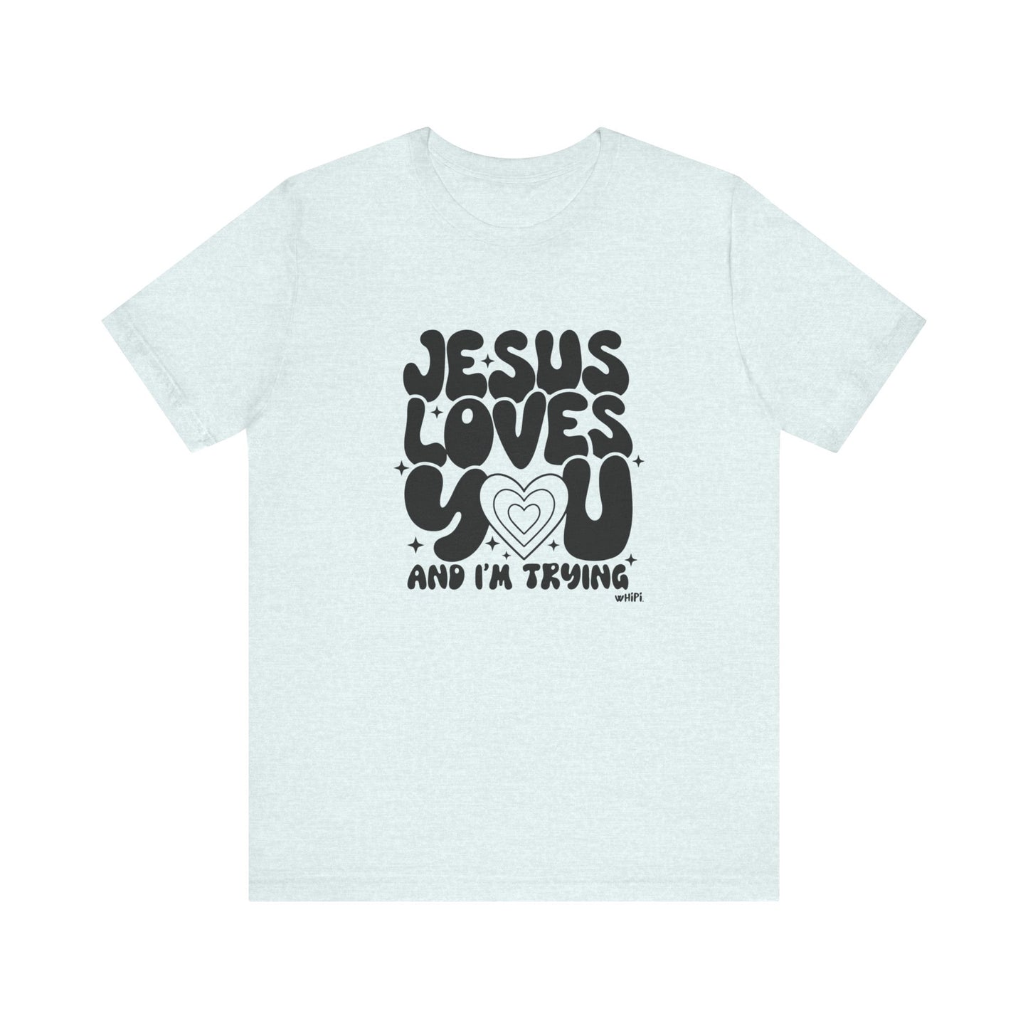 Jesus Loves You  Graphic Tee