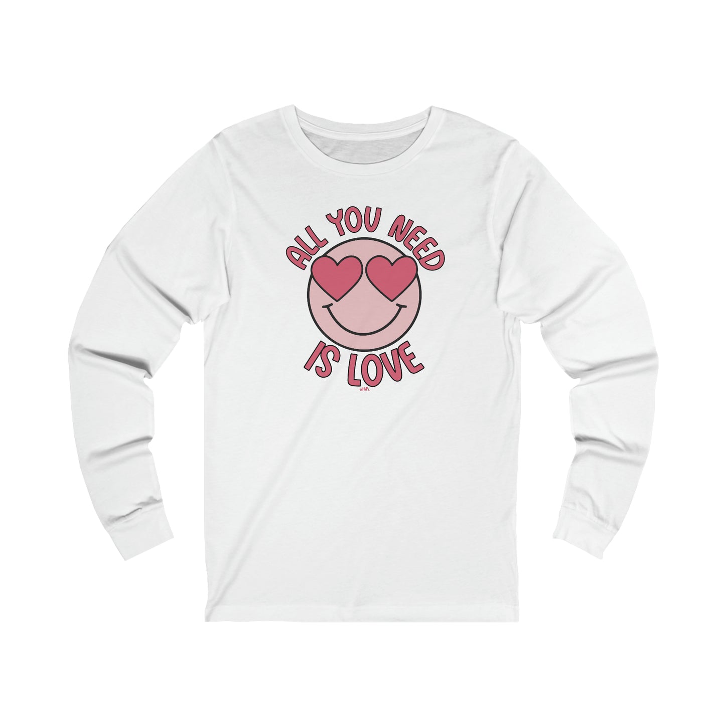 All You Need Is Love Bella Canvas Long Sleeve