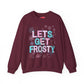 Let's Get Frosty Crewneck Sweatshirt