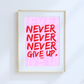 wHiPi. Digital Wall Art—Never Never Never Give Up.