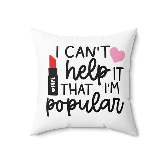 I Can't Help It Square Pillow