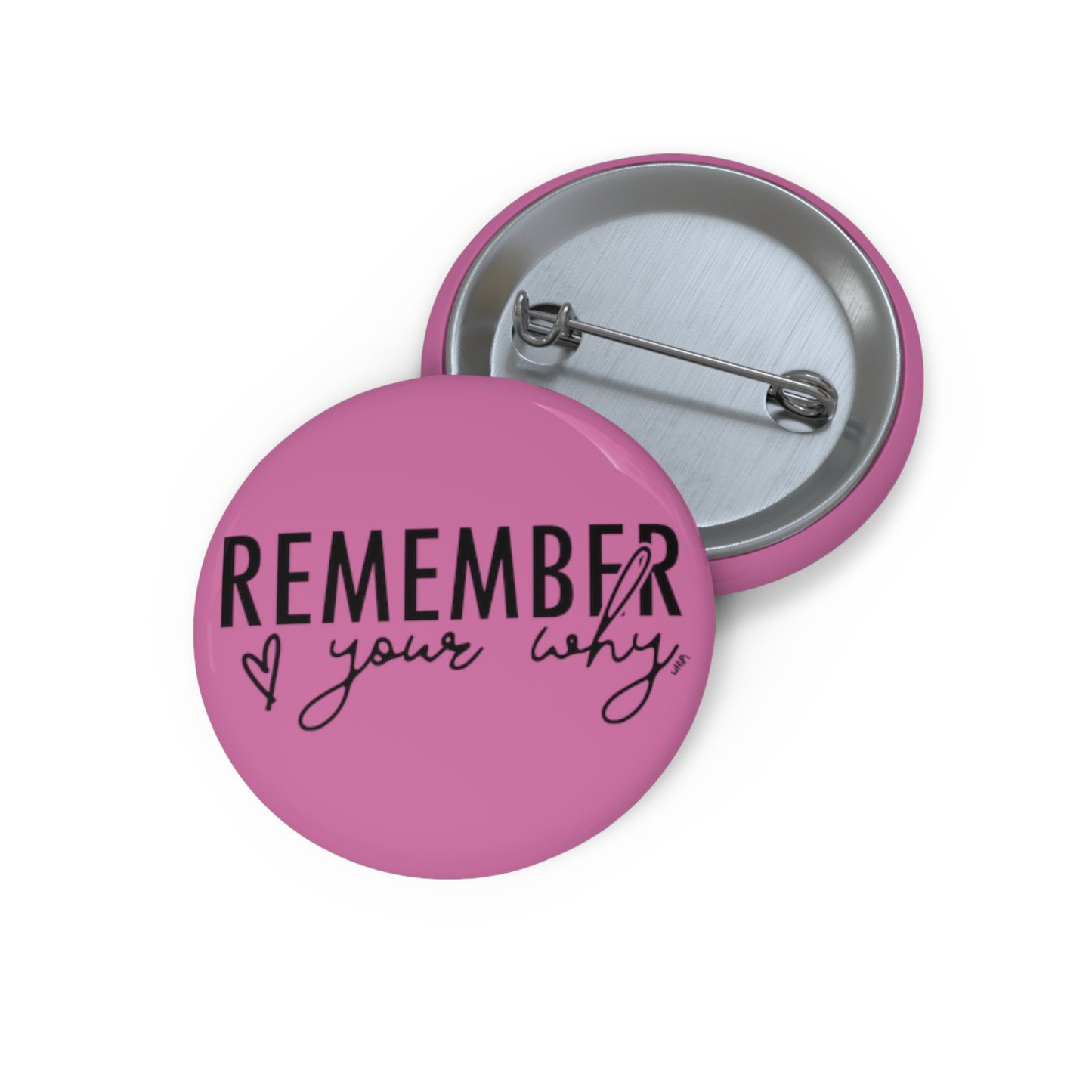 Remember Your Why Pin Buttons