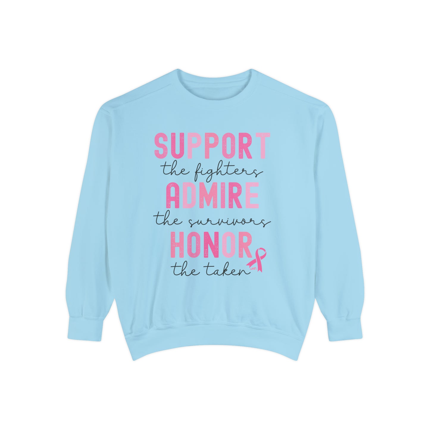 Support, Admire, Honor Sweatshirt