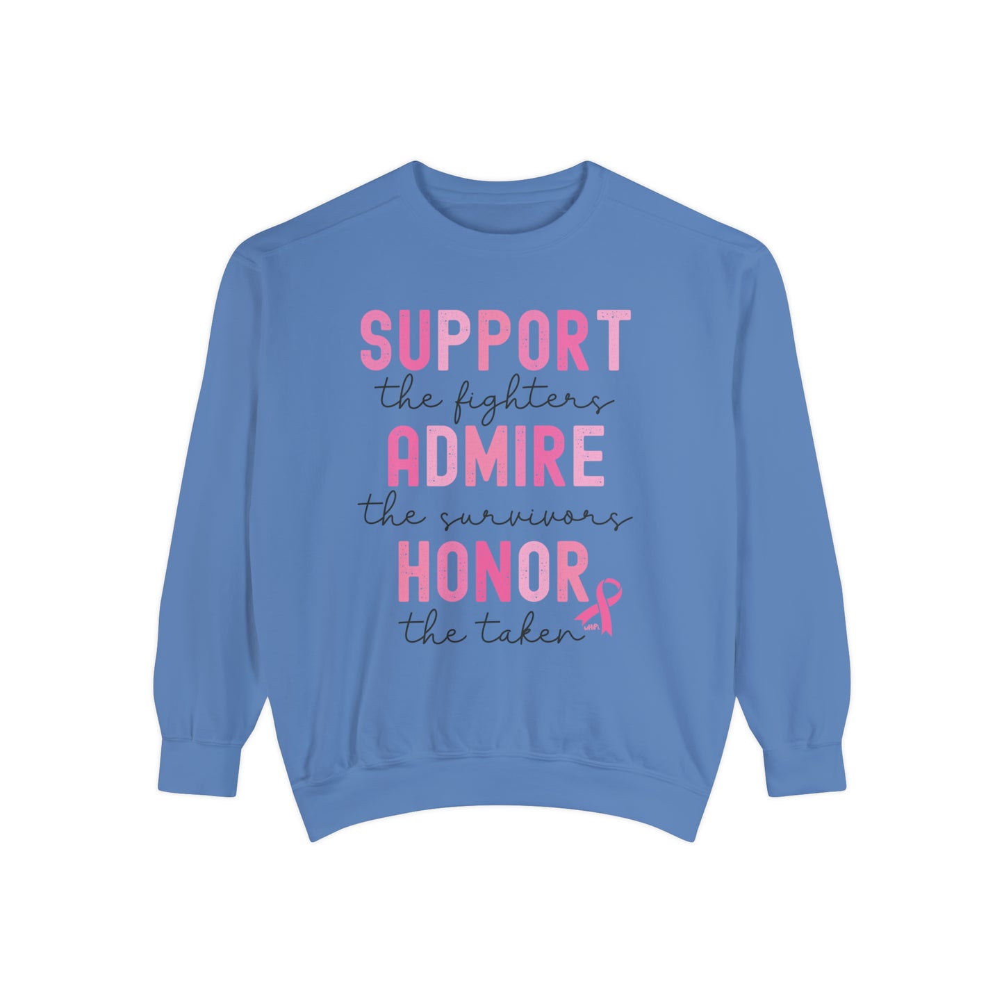 Support, Admire, Honor Sweatshirt