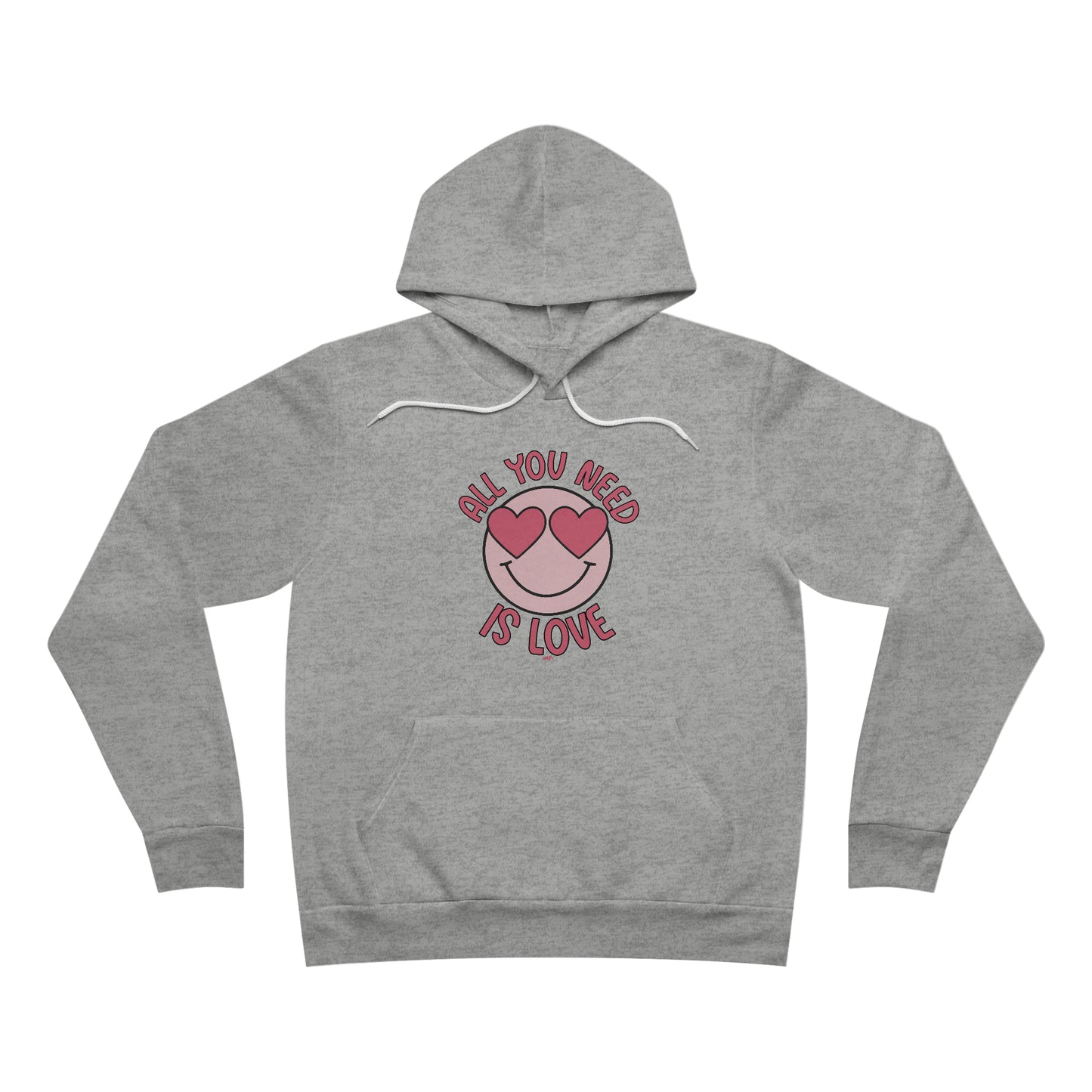 All You Need Is Love Bella Canvas Hoodie