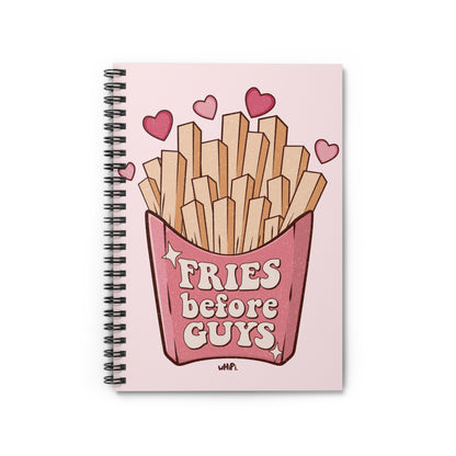 Fries Before Guys  Journal Spiral Notebook - Ruled Line