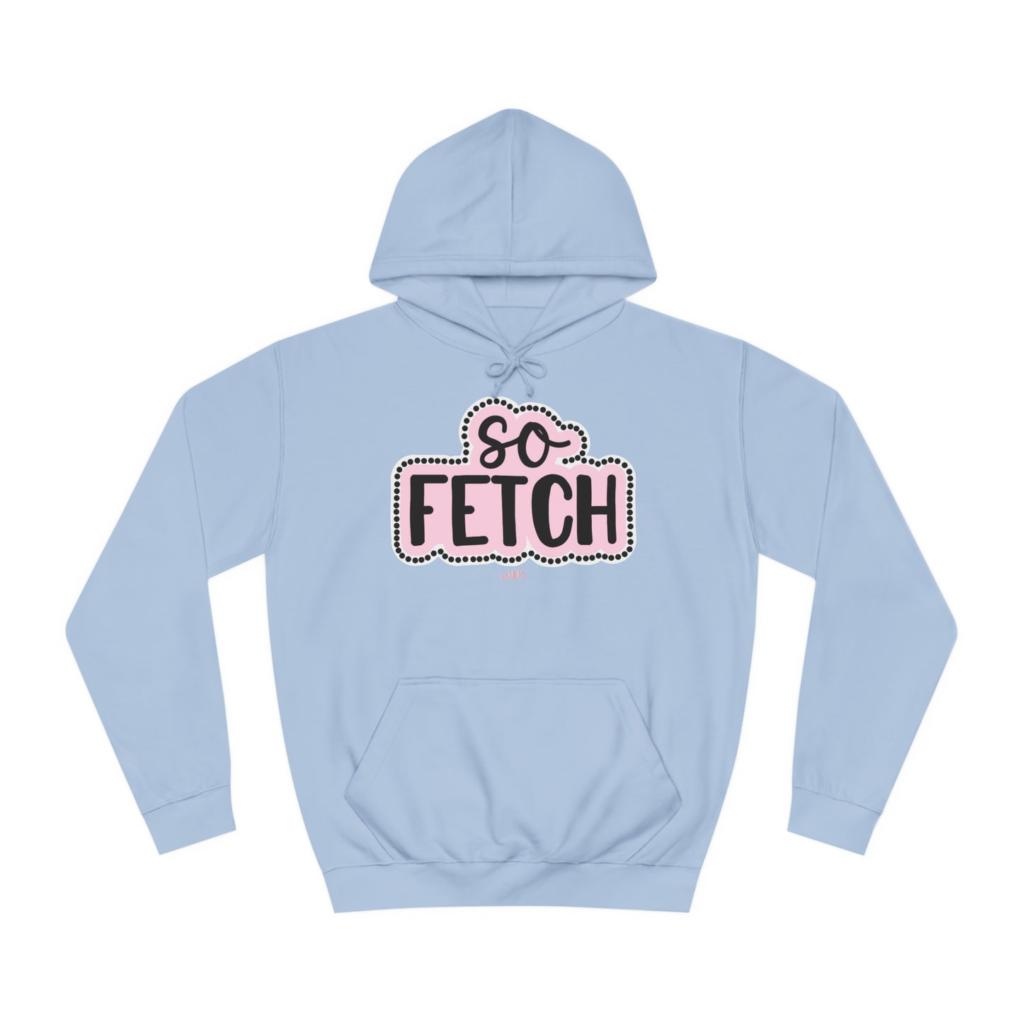 So Fetch Hoodie