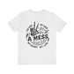 It’s All a Mess Tee