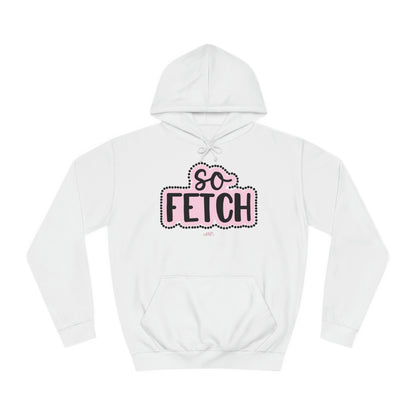 So Fetch Hoodie