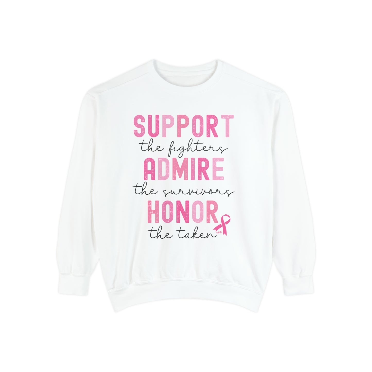 Support, Admire, Honor Sweatshirt