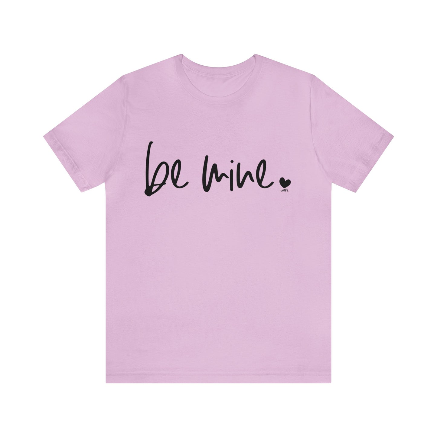 Be Mine Bella Canvas Tee