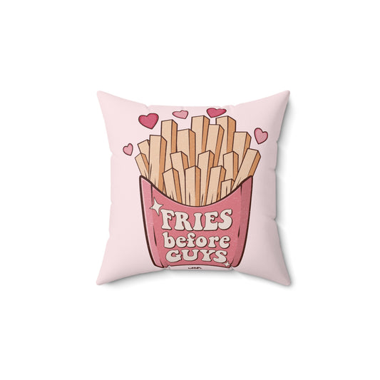 Fries Before Guys Spun Polyester Square Pillow