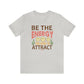 Be The Energy Tee