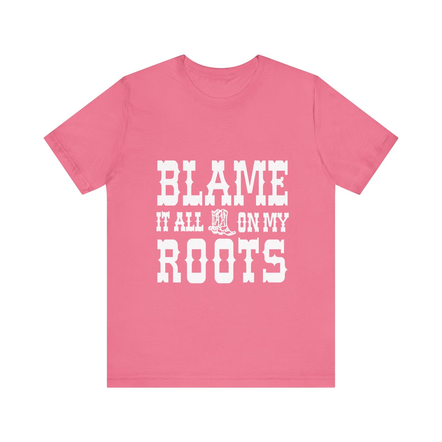 Blame It All On My Roots Graphic Tee