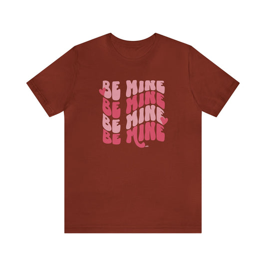 Be Mine Bella Canvas Tee