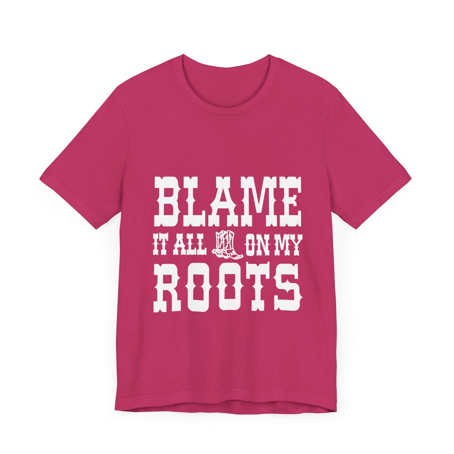 Blame It All On My Roots Graphic Tee