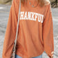 THANKFUL Round Neck Long Sleeve Sweatshirt