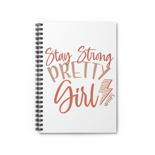 Stay Strong Pretty Girl Journal