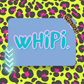 wHiPi. Gift Card— Just Because.