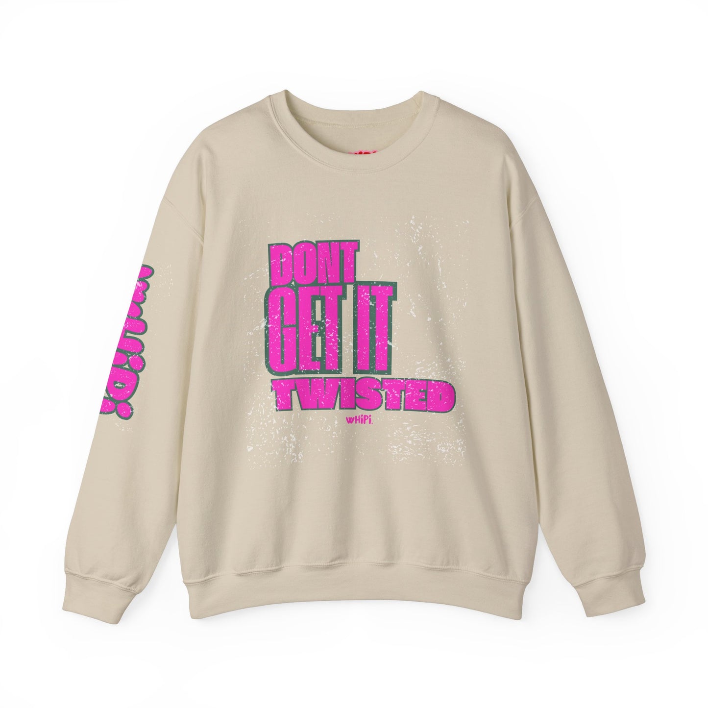 Don't Get It Twisted—Sweatshirt