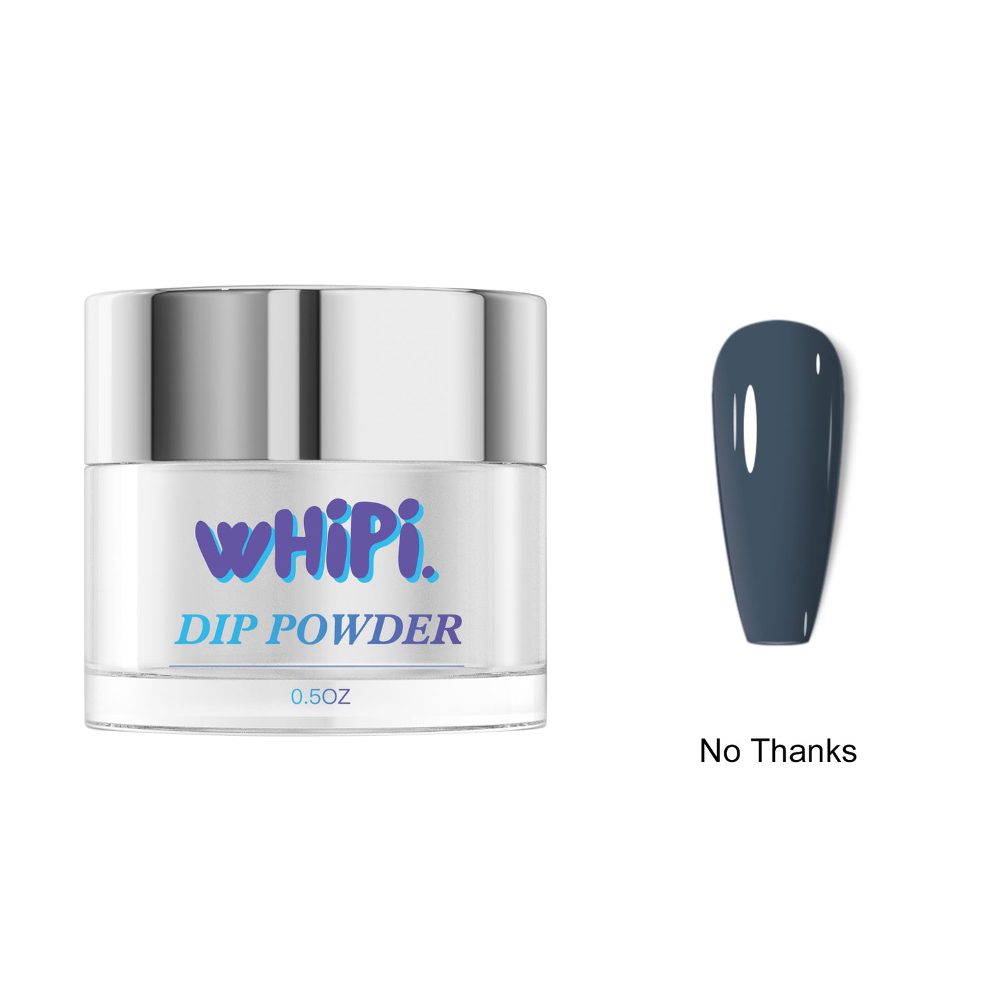 No Thanks Dip Powder