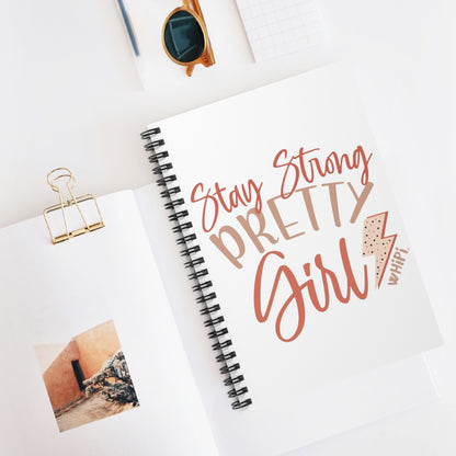 Stay Strong Pretty Girl Journal