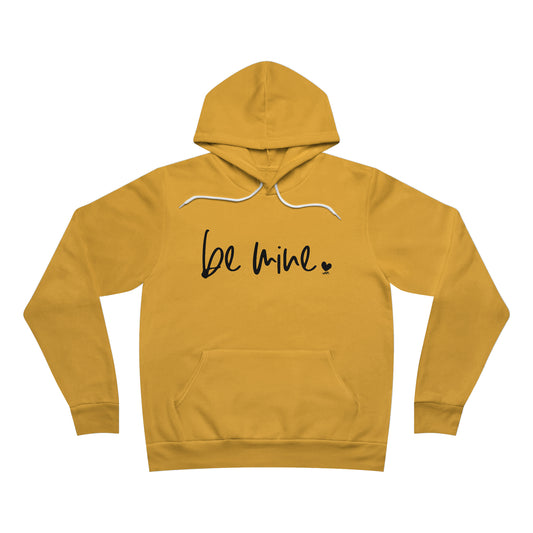 Be Mine Bella Canvas Hoodie