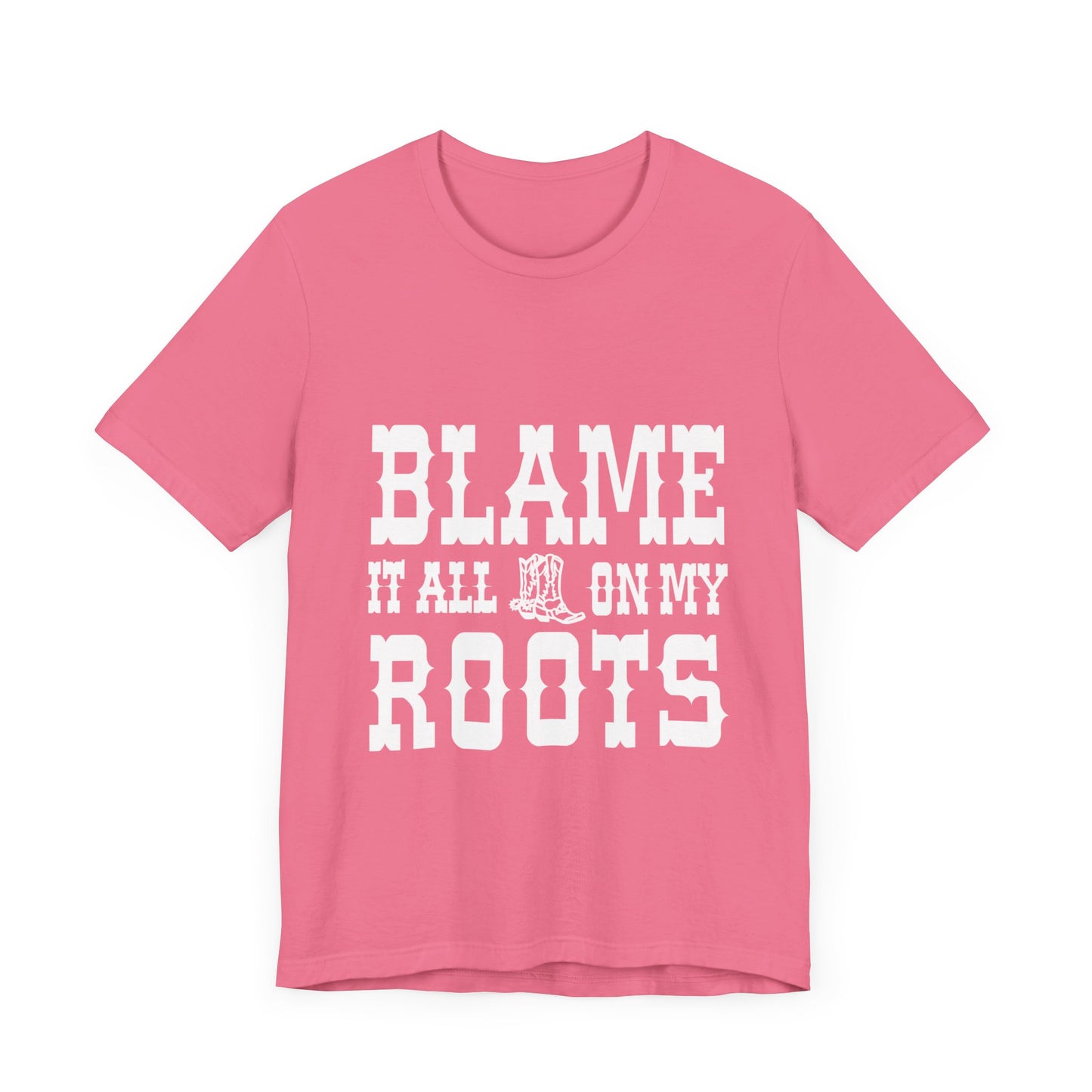 Blame It All On My Roots Graphic Tee