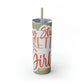 Stay Strong Skinny Tumbler with Straw, 20oz