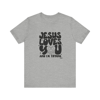 Jesus Loves You  Graphic Tee