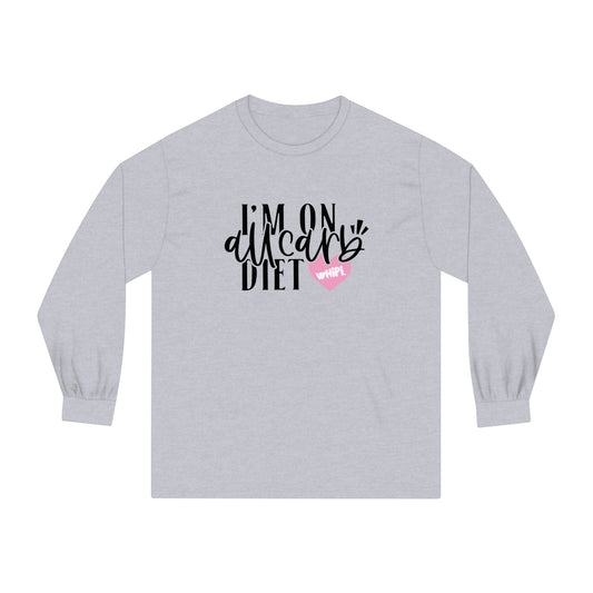 Im On an All Carb Diet Long Sleeve T-Shirt