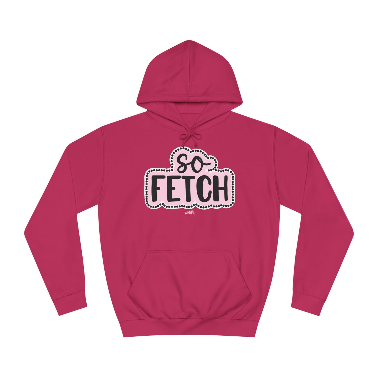 So Fetch Hoodie