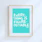 wHiPi. Digital Wall Art—Everything is Figureoutable