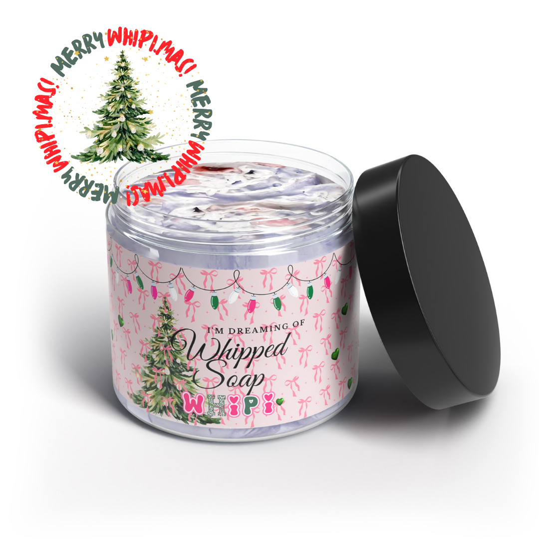 Merry wHiPi.mas—I'm Dreaming of Whipped Soap