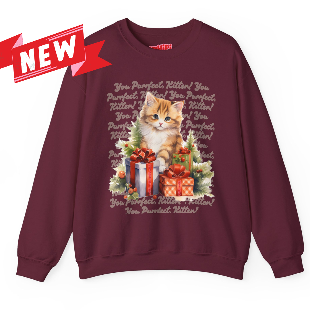 You Purrfect, Kitten! Crewneck Sweatshirt